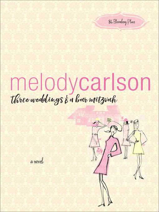 Title details for Three Weddings and a Bar Mitzvah by Melody Carlson - Available